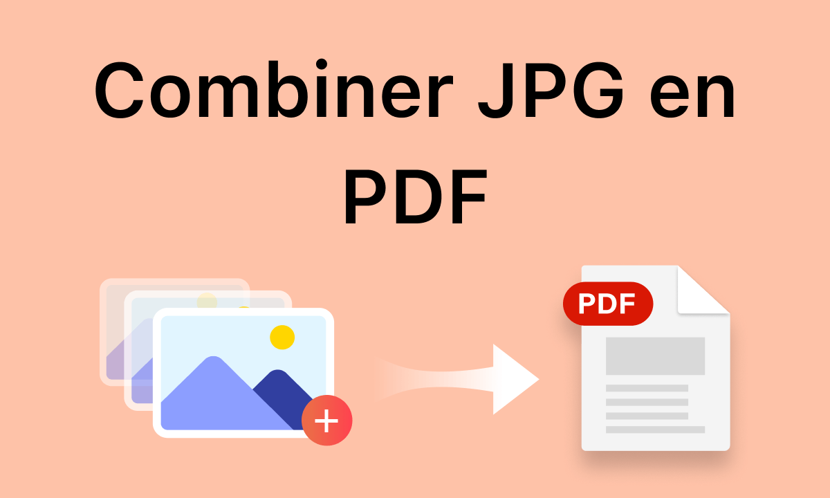 Comment Combiner Plusieurs Fichiers JPEG en un Seul PDF
