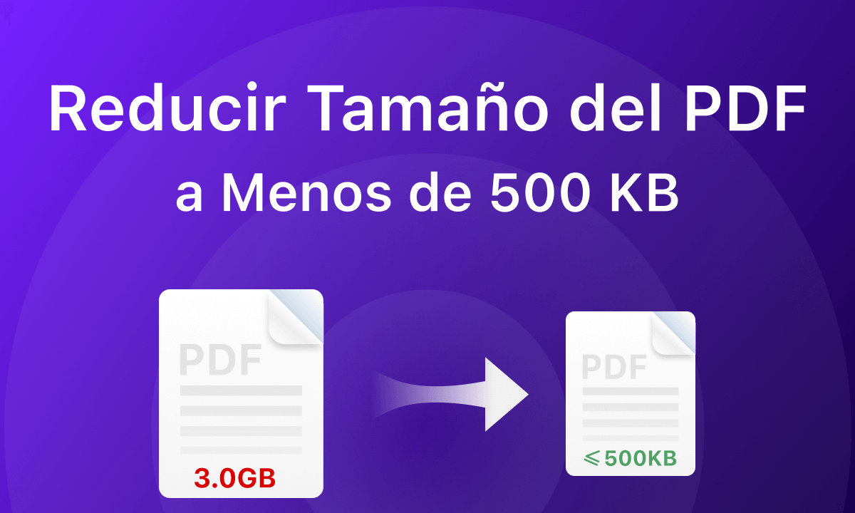Cómo Reducir el Tamaño de un PDF a Menos de 500 KB